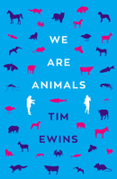 We Are Animals 1785632841 Book Cover