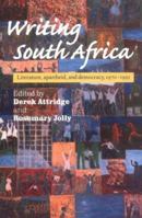 Writing South Africa: Literature, Apartheid, and Democracy, 19701995