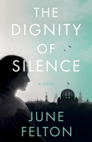 The Dignity of Silence 1913913678 Book Cover