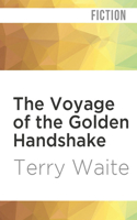 The Voyage of The Golden Handshake 1909269190 Book Cover