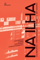 Na Ilha: Conversas sobre montagem cinematográfica 6584764214 Book Cover