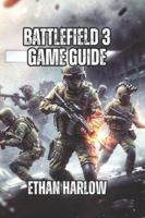 Battlefield 3 Game Guide: Learn Professional Positioning, and Winning Tactics That Separate Average Players from Legendary Veterans (Battlefield Chronicles: From Trenches to Tomorrow) B0G4RNRY3L Book Cover
