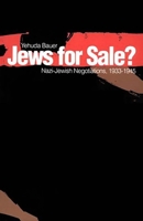 Jews for Sale?: Nazi-Jewish Negotiations, 1933-1945 0300068522 Book Cover