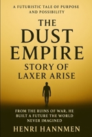 The Dust Empire - Story of Laxer Arise B0F5W4TXQX Book Cover
