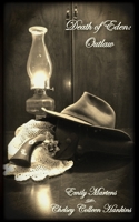 Death of Eden: Outlaw (Death of Eden #1) 1495393046 Book Cover