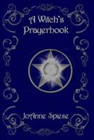 A Witch's Prayer Book 1502450941 Book Cover
