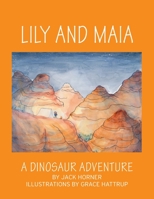 Lily and Maia....a Dinosaur Adventure B0C1DV34XD Book Cover