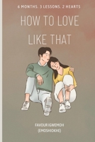 How To Love Like That B092QVLN7S Book Cover