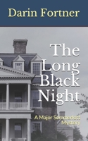 The Long Black Night: A Major Sommerlott Mystery 1082789895 Book Cover