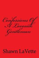 Confessions of a Lovesick Gentleman 1523276827 Book Cover