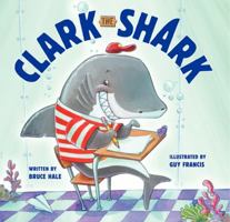 Clark the Shark 0545644631 Book Cover