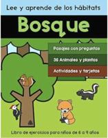 Lee y aprende de los hábitats: Bosque: Libro de ejercicios para niños de 6 a 9 años (Libros de trabajo para practicar la comprensión de lectura) (Spanish Edition) 1960304933 Book Cover