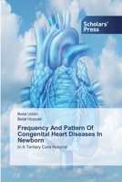 Frequency And Pattern Of Congenital Heart Diseases In Newborn 6138920740 Book Cover