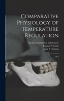 Comparative Physiology of Temperature Regulation: Pt.2 1017472084 Book Cover