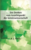 Das Denken vom Gesichtspunkt der Geisteswissenschaft 3384010922 Book Cover