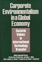 Corporate Environmentalism in a Global Economy: Societal Values in International Technology Transfer 0899308023 Book Cover