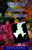 Wedding Showers for Couples: Over 100 Theme Showers 0961588241 Book Cover