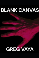 BLANK CANVAS B0FDS31DGB Book Cover