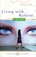 Living With Reform: China Since 1989 1842777238 Book Cover