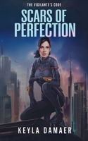 Scars of Perfection (The Vigilante's Code) B0FL65S5CX Book Cover