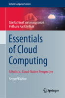 Essentials of Cloud Computing: A Holistic, Cloud-Native Perspective 3031320433 Book Cover