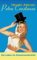 Heute Abend: Petra Constanza 3743954907 Book Cover