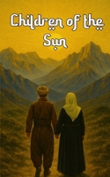 Children of the Sun: Kurdish Poetry about Identity, Love, Home, and Belonging B0GXFN64J4 Book Cover