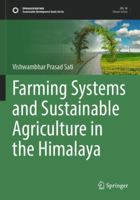 Farming Systems and Sustainable Agriculture in the Himalaya (Sustainable Development Goals Series) 3031646894 Book Cover