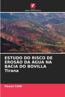 ESTUDO DO RISCO DE EROSÃO DA ÁGUA NA BACIA DO BOVILLA Tirana 6206116425 Book Cover