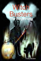 Witch Buster: The Beginning 0557683459 Book Cover