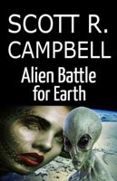 Alien Battle for Earth: A Novel 195424102X Book Cover