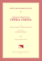 CMM 63 Thomas Crecquillon (Ca. 1510 Ca. 1557), Opera Omnia, Edited by Barton Hudson, Mary Tiffany Ferer, Laura Youens. Vol. XVI Cantiones Quatuor Vocu 0972506217 Book Cover