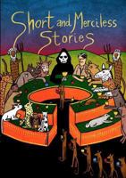 Short and Merciless Stories 1624072321 Book Cover