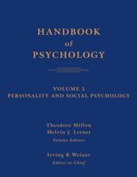 Handbook of Psychology, Personality and Social Psychology (Handbook of Psychology) 0471666688 Book Cover