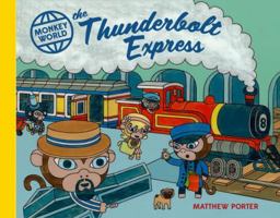 Monkey World: The Thunderbolt Express 1570618771 Book Cover