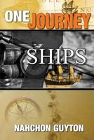 One Journey : The 7 Ships Needed to Navigate the Waters of Life: 7 SHIPS 1949343294 Book Cover