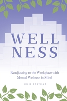 Readjusting to the Workplace with Mental Wellness in Mind B094HVGSVT Book Cover
