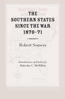 The Southern States Since the War 1870-1 (The American South) 1013716337 Book Cover