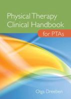 Physical Therapy Clinical Handbook for Pta's 0763746673 Book Cover