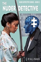 The Nuder Detective 1689139889 Book Cover