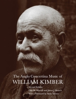 The Anglo Concertina Music of William Kimber 1953208215 Book Cover