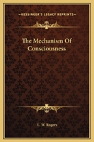 The Mechanism Of Consciousness 1162816066 Book Cover