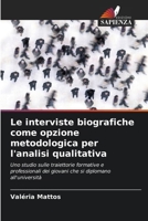 Le interviste biografiche come opzione metodologica per l'analisi qualitativa (Italian Edition) 6207188586 Book Cover