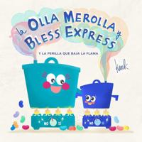 La Olla Merolla y Bless Express: y la Perilla que Baja la Flama (Spanish Edition) B0FJ72DW4L Book Cover