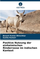 Positive Nutzung der einheimischen Rinderrasse im indischen Kontext 620724026X Book Cover