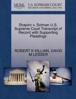 Shapiro v. Solman U.S. Supreme Court Transcript of Record with Supporting Pleadings 1270515594 Book Cover