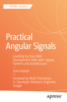 Mastering Angular Signals: Levelling Up Your Web Development Skills with Signals, Patterns and Architectures (Apress Pocket Guides) B0FLQ34XBN Book Cover