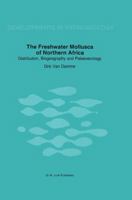 The Freshwater Mollusca Of Northern Africa: Distribution, Biogeography, And Palaeoecology 9061935024 Book Cover