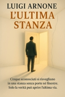 L'ultima stanza (Italian Edition) B0F9WG3QBL Book Cover