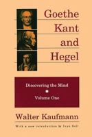 Goethe, Kant and Hegel (Discovering the Mind 1) 088738370X Book Cover